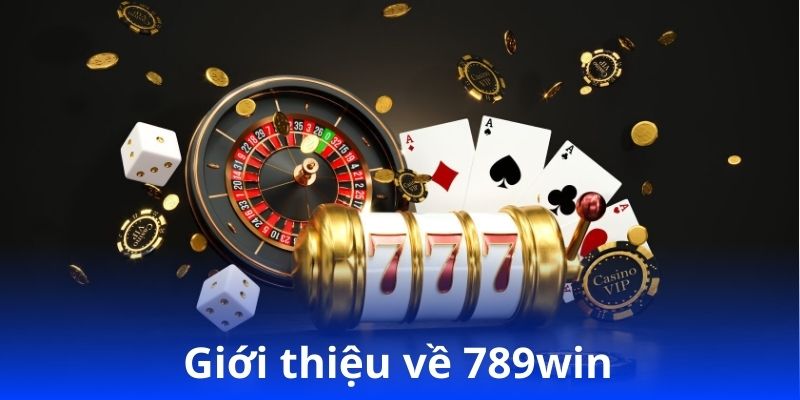 Đánh Giá 789win - Khám Phá Thế Giới Cá Cược Đỉnh Cao 1 Giới thiệu về 789win